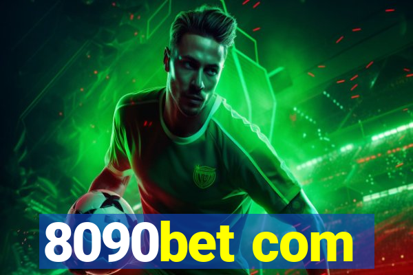 8090bet com